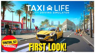 TAXI LIFE | FIRST LOOK | #TaxiLife #PCGameplay