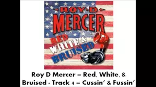 Roy D Mercer - Red, White, & Bruised - Track 4 - Cussin' & Fussin'