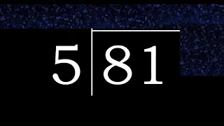 Dividir 81 entre 5 division inexacta con resultado decimal de 2 numeros con procedimiento