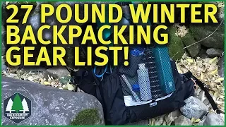 Lightweight Winter Backpacking Gear List 2018 - 27 Pounds