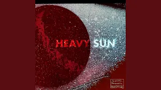 [Under The] Heavy Sun