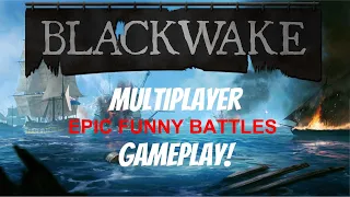 Blackwake - Epic Funny Battles! (Blackwake Gameplay)