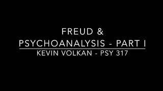 Freud & Psychoanalysis Part I