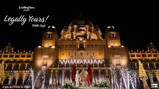 Legally Yours | Riddhi & Jugal | Umaid Bhawan Palace, Jodhpur