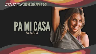 Pa Mi Casa - Salsation® Choreography by SMT Natasha Bakhmat