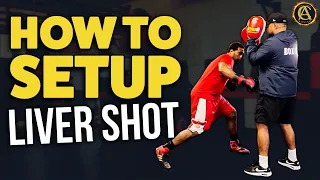 How To Set Up A Liver Shot In Boxing [Boxing Clinic]