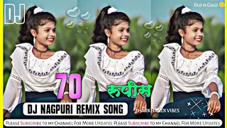 70 Rupees || Dj Nagpuri Song 🥀 Theth Nagpuri Song || #nagpurisong #thethnagpurisong