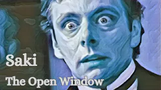 The Open Window by Saki (Audiobook) | Immerse Yourself in a Classic Short Story Narration