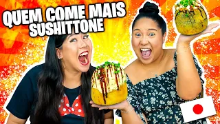 QUEM COME MAIS SUSHITTONE | BLOG DAS IRMÃS