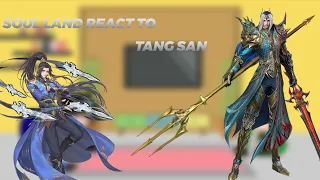 Soul Land React to tang san || gacha life ||soul land