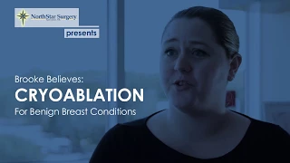 Breast Cryoablation Procedure Testimonial | Breast Cancer Surgery with NorthStar Surgery.