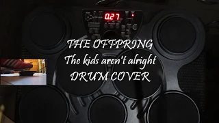 The Offpring the kids aren't alright drum cover
