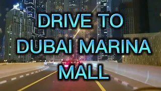 Drive To Dubai Marina Mall / 4K  Dec 2022