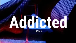 Addicted – PIXY [Tradução/Legendado]