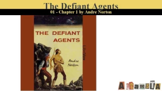 The Defiant Agents