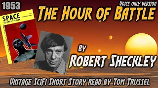 The Hour of Battle by Robert Sheckley -Vintage Science Fiction Short Story Audiobook human voice