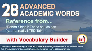 28 Advanced Academic Words Ref from "Robert Siddall: These squids can fly... no, really | TED Talk"