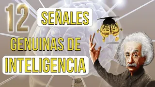 12 Señales Genuinas De INTELIGENCIA.