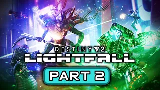DESTINY 2 LIGHTFALL Gameplay Walkthrough Part 2 CAMPAIGN - No Commentary (FULL GAME)