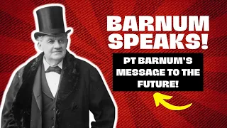 The lost recording of PT Barnum's voice has been found!