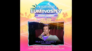 Matt Darey (90s classics) [FULL SET] @ Luminosity Beach Festival 30-06-2019