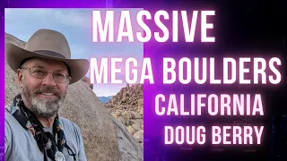 Massive Mega Boulders, California, Doug Berry