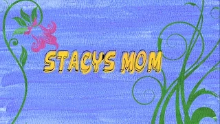 Stacey's Mom trailer