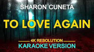 TO LOVE AGAIN - Sharon Cuneta (KARAOKE Version)