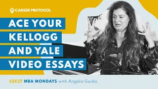 Awesome MBA Video Essay Advice | For Kellogg, Yale And More!