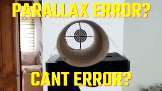 10 - Dummies Guide To Parallax & Cant Errors and How To Fix Them