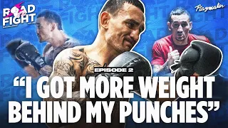 Bulked Up Max Holloway Reveals Behind-The-Scenes Training For Justin Gaethje | Ep 2