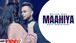 Millind Gaba : Maahiya (Full Song) | Ft. Aditi Budhathoki | New Punjabi Song 2023 | Latest Song 2023