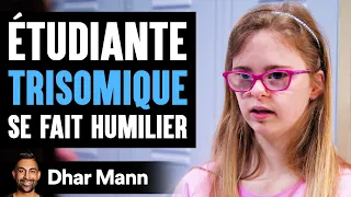 Étudiante TRISOMIQUE Se Fait Humilier | Dhar Mann