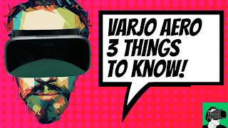 New Varjo Areo 3 things to know before you buy | Controllers | Fan & Weight risks