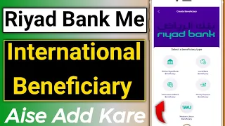 How To Add International Beneficiary in Riyad Bank | Riyad Bank Me Beneficiary Kaise Add Kare