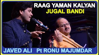 Raag Yaman Kalyan Jugalbandi I राग यमन I Javed Ali I Pt Ronu Majumdar I Raag Based Bollywood Songs