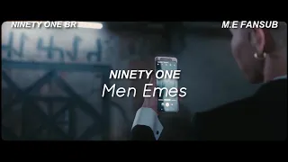 NINETY ONE - MEN EMES [PT-BR/ENG SUB]