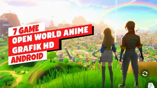 7 Game Open World Anime Terbaik Android 2023 | Paling Seru