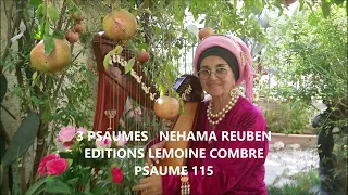 3 PSAUMES POUR HARPE PSAUME 115 NEHAMA REUBEN  EDITIONS LEMOINE COMBRE
