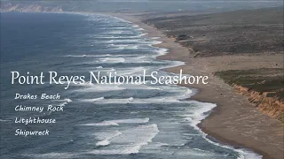 937 - Point Reyes National Seashore - Drakes Beach/Chimney Rock/Lighthouse/Shipwreck