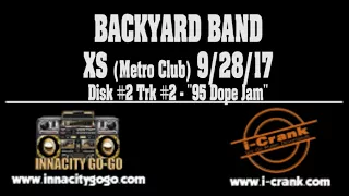Backyard @ XS (Metro Club) - 9/28/17 - Disk 2 Track 2