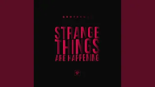 Strange Things Are Happening (Original Mix)