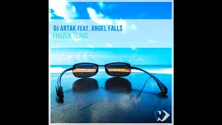 Dj Artak feat. Angel Falls - Frozen Tears (Original Mix)