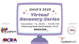 Ohio's Virtual Recovery Series - December 2020