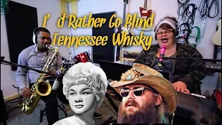 I'd Rather Go Blind/Tennessee Whiskey - Mash-up - COVER Katie Kadan Feat. Anthony Ford
