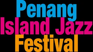 Penang Island Jazz Festival S01E01