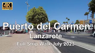 [4K] Full Strip Walk Puerto del Carmen  Lanzarote July 2023