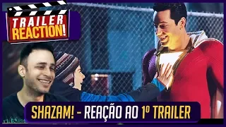 REAÇÃO AO  1º TRAILER  - SHAZAM!