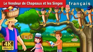 Le Vendeur de Chapeaux et les Singes | The Cap Seller And The Monkeys in French | French Fairy Tales