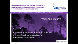 Prevención de incendios forestales en áreas silvestres protegidas y sus localidades cercanas,parte 3